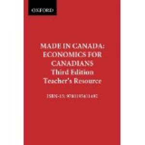 Made in Canada Economics for Canadian TR by Teacher's Resource