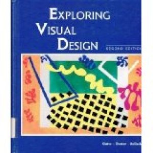 Exploring Visual Design 2/E by Gatto, Joseph a