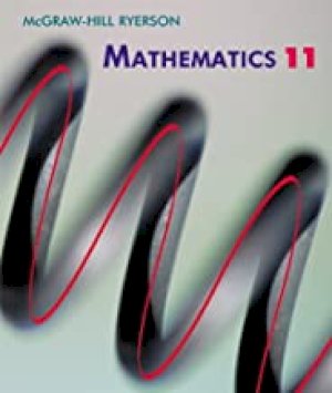 Mcgraw-Hill Ryerson Mathematics 11 by Knill, George