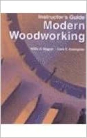 Modern Woodworking 2000 Ig by Instructor's Guide