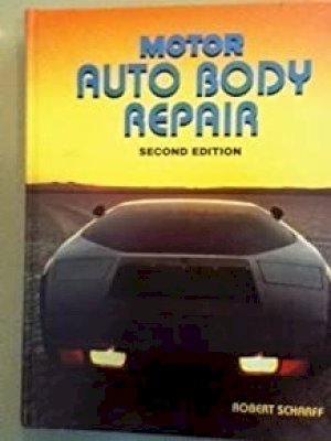 Motor Auto Body Repair 2/E by Scharff, Robert