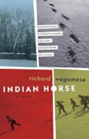 Indian Horse by Wagamese, Richard