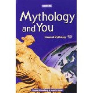 Mythology and You: Classical Mythology by Rosenberg, Donna