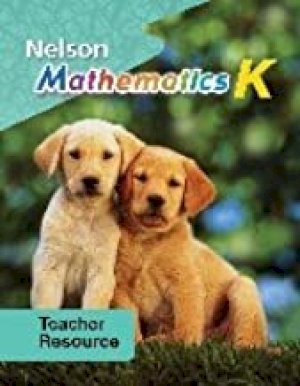 Nelson Math K TR National Ed by Teacher's Resource