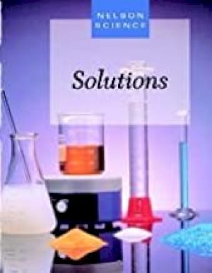 Nelson Science: Solutions by                          