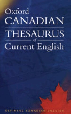 Oxford Canadian Thesaurus of Current Eng by Barber, Katherine