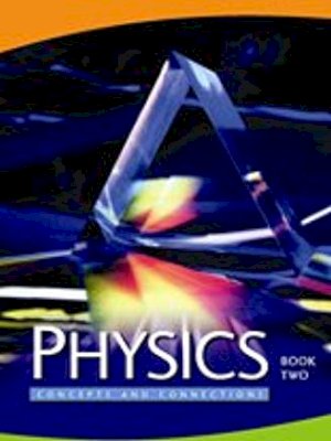 Physics: Concepts & Connections Book 2 O by Heimbecker, Brian