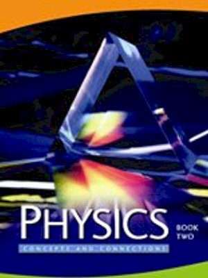 Physics: Concepts & Connections Book 2 O by Heimbecker