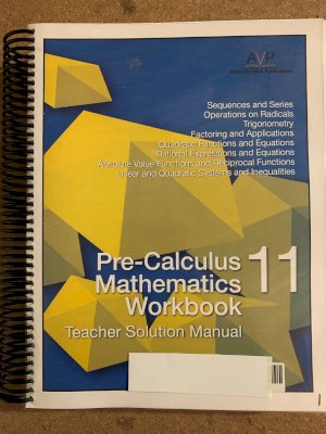 Precalc Math 11 WRKBK TCHR Solution Manu by Teacher's Resource