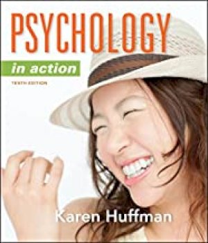 Psychology in Action 10/E by Huffman, Karen