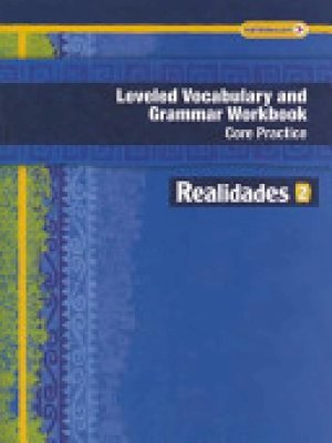 Realidades 2: Leveled Vocab & Grammar WB by Workbook