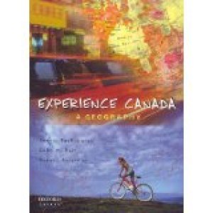 Experience Canada: A Geography by Des Rivieres, Dennis