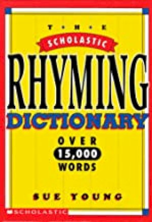 Scholastic Rhyming Dictionary,The by Young, Sue