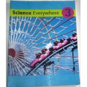 Science Everywhere 3 by                          