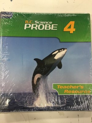 Science Probe 4 BC Nelson/E TRP 2005 by Teacher's Edition