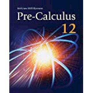 Pre-Calculus 12 WNCP Text C2012 MHR by Balzarini, Eric