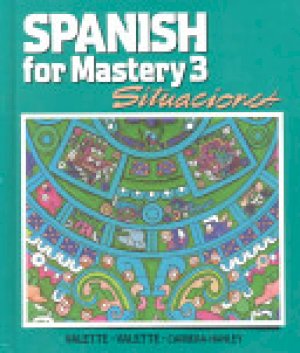 Spanish for Mastery 3: Situaciones by Cazabon