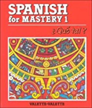 Spanish for Mastery 1 Que Tal by Valette