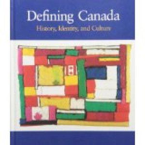 Defining Canada: History, Identity, And by Brune, Nick