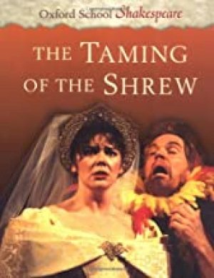 Taming of the Shrew,The Oxford School by Shakespeare, William