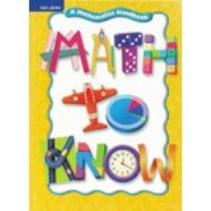 Math to Know: A Mathematics Handbook Gra by Great Source, Great Sourc