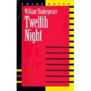 Twelfth Night Coles Notes by Shakespheare