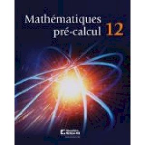 Mathematiques Pre-Calculus 12 by Bruce McAskill