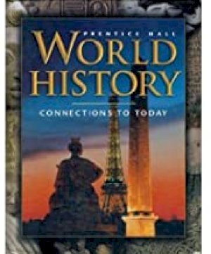 World History: Connections to Today by Ellis, Elisabeth Gaynor