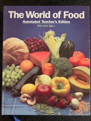 World of Food, The Te by Teacher's Edition