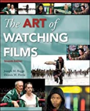 Art of Watching Films,The 7th Ed by Boggs, Joe