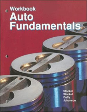 Auto Fundamentals 10/E Workbook by Stockel