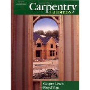 Carpentry 3/E by Lewis, Gaspar J