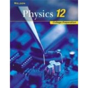 Nelson Physics 12 College Prep by Hirsch, Al