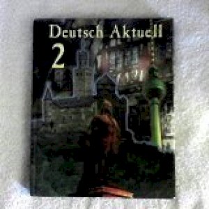 Deutsch Aktuell 2 by                          