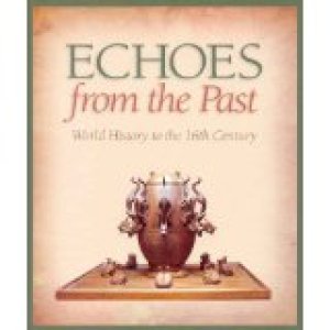 Echoes from the Past: World Hist to 16th by Newman