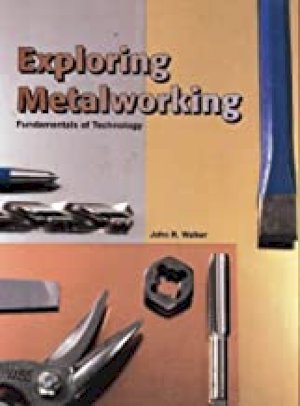 Exploring Metalworking: Fund 2003 by Walker, John R