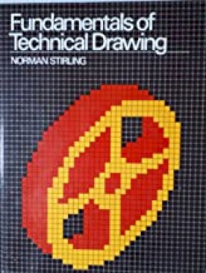 Fundamentals of Technical Drawing by Stirling