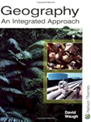 Geography: An Integrated Approach 3/E by Waugh