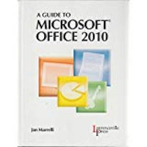 Guide to MS Office 2010 (HC) by Marrelli