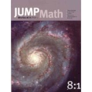 Jump Math - 8 Part 1 by Mighton, John