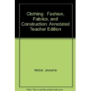 Clothing: Fashion, Fabric & Const TG by Teacher's Edition