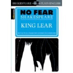 King Lear (No Fear Shakespeare) by Sparknotes