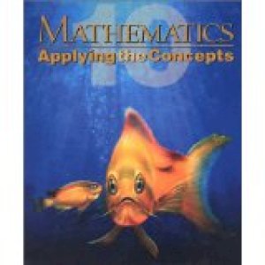 Mathematics 10 Applying the Concepts by Erdman, Wayne| Fawcett, G