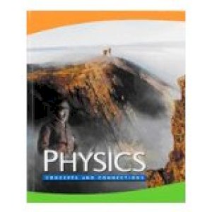 Physics: Concepts and Connections Combin by Nowikow