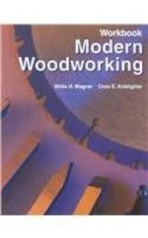 Modern Woodworking 2000 Workbook by Wagner, Willis H