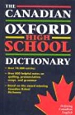 Oxford Canadian High School Dictionary by Oxford