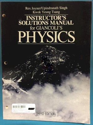 Physics 3/E Instructors Solution Manual by Giancoli, Douglas C