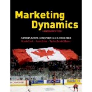 Marketing Dynamics: Canadian Edition 201 by Gregoriou, Greg