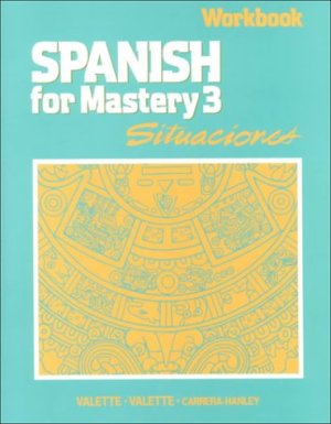 Spanish for Mastery 3 Situaciones WKBK88 by Valette