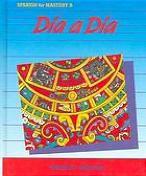 Spanish for Mastery B - Dia a Dia by Valette